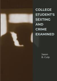 Vorderes Coverbild College Student's Sexting And Crime Examined