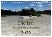 Vorderes Coverbild Die Isar - Von Scharnitz bis München (Tischkalender 2026 DIN A5 quer), CALVENDO Monatskalender