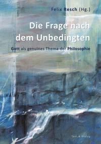 Vorderes Coverbild Die Frage nach dem Unbedingten