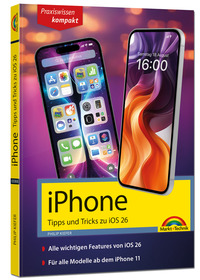 Vorderes Coverbild iPhone - Tipps und Tricks zu iOS 26 - zu allen aktuellen iPhone Modellen - komplett in Farbe