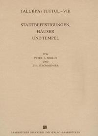 Vorderes Coverbild Tall Bi'a /Tuttul / Stadtbefestigungen, Häuser und Tempel