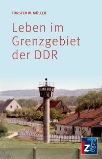 Vorderes Coverbild Leben im Grenzgebiet der DDR