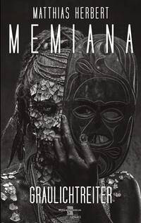 Vorderes Coverbild Memiana 13 - Graulichtreiter
