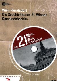Vorderes Coverbild Wien Floridsdorf: Die Geschichte des 21. Wiener Gemeindebezirks