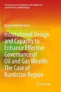 Vorderes Coverbild Institutional Design and Capacity to Enhance Effective Governance of Oil and Gas Wealth: The Case of Kurdistan Region