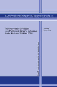 Vorderes Coverbild Transformationsprozesse von Politik und Sprache in Kosova in der Zeit von 1999 bis 2005