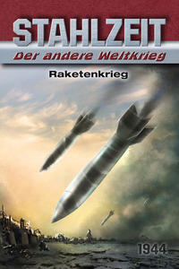 Vorderes Coverbild Stahlzeit, Band 6: "Raketenkrieg"