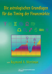 Vorderes Coverbild Die astrologischen Grundlagen für das Timing der Finanzmärkte