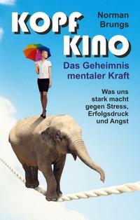 Vorderes Coverbild Kopf-Kino – Das Geheimnis mentaler Kraft
