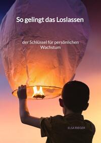 Vorderes Coverbild So gelingt das Loslassen - der Schlüssel für persönlichen Wachstum