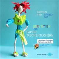 Vorderes Coverbild BASTELN UND SPIELEN MIT SERVIETTEN UND PAPIERTASCHENTÜCHERN