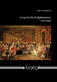 Vorderes Coverbild A case for the Enlightenment, ten essays