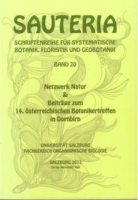 Vorderes Coverbild Sauteria 20: Netzwerk Natur & Beiträge zum 14. österreichischen Botanikertreffen in Dornbirn