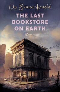 Vorderes Coverbild The Last Bookstore on Earth