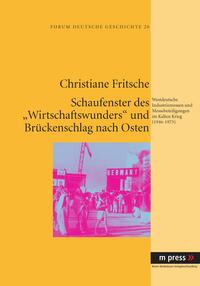 Vorderes Coverbild Schaufenster des "Wirtschaftswunders" und Brückenschlag nach Osten
