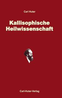 Vorderes Coverbild Die kallisophische Heilwissenschaft