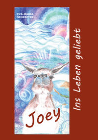 Vorderes Coverbild Joey - Ins Leben geliebt
