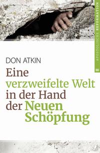 Vorderes Coverbild Eine verzweifelte Welt in der Hand der Neuen Schöpfung