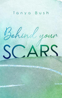 Vorderes Coverbild Behind your Scars