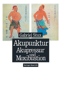 Vorderes Coverbild Akupunktur, Akupressur und Moxibustion