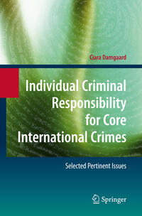Vorderes Coverbild Individual Criminal Responsibility for Core International Crimes