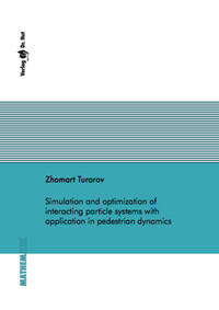 Vorderes Coverbild Simulation and optimization of interacting particle systems with application in pedestrian dynamics