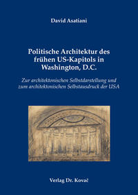 Vorderes Coverbild Politische Architektur des frühen US-Kapitols in Washington, D.C.