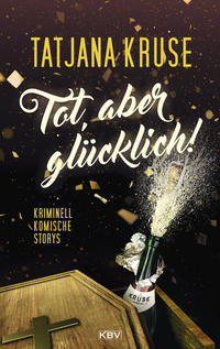 Vorderes Coverbild Tot, aber glücklich!