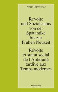 Vorderes Coverbild Revolte und Sozialstatus von der Spätantike bis zur Frühen Neuzeit / Révolte et statut social de l’Antiquité tardive aux Temps modernes