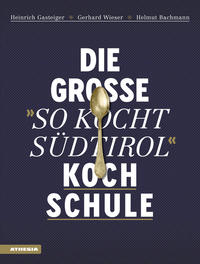 Vorderes Coverbild Die große "So kocht Südtirol"-Kochschule