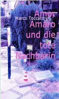 Vorderes Coverbild Amor Amaro und die tote Nachbarin