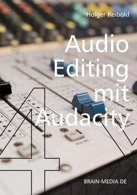 Vorderes Coverbild Audio Editing mit Audacity