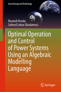 Vorderes Coverbild Optimal Operation and Control of Power Systems Using an Algebraic Modelling Language