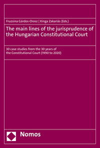 Vorderes Coverbild The main lines of the jurisprudence of the Hungarian Constitutional Court