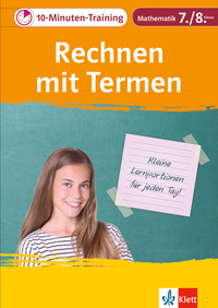Vorderes Coverbild Klett 10-Minuten-Training Mathematik Rechnen mit Termen 7./8. Klasse