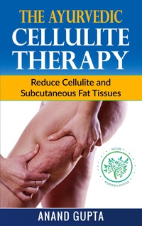 Vorderes Coverbild The Ayurvedic Cellulite Therapy