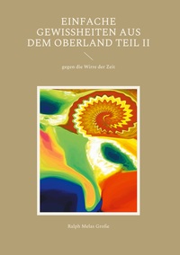 Vorderes Coverbild Einfache Gewissheiten aus dem Oberland Teil II