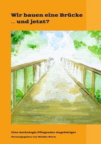 Vorderes Coverbild Wir bauen eine Brücke … und jetzt?