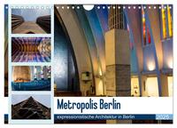 Vorderes Coverbild Metropolis Berlin - expressionistische Architektur in Berlin (Wandkalender 2025 DIN A4 quer), CALVENDO Monatskalender