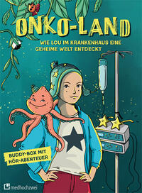 Vorderes Coverbild Onko-Land. Wie Lou im Krankenhaus eine geheime Welt entdeckt