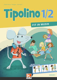 Vorderes Coverbild Tipolino 1/2 - Fit in Musik. Schulbuch. Ausgabe D