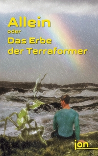 Vorderes Coverbild Allein oder Das Erbe der Terraformer