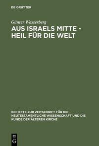 Vorderes Coverbild Aus Israels Mitte - Heil für die Welt
