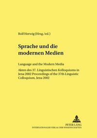 Vorderes Coverbild Sprache und die modernen Medien / Language and the Modern Media