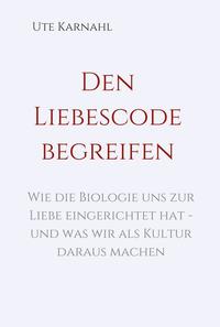 Vorderes Coverbild Den Liebescode begreifen