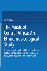 Vorderes Coverbild The Music of Central Africa: An Ethnomusicological Study