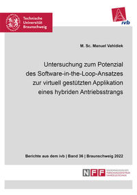 Vorderes Coverbild Untersuchung zum Potenzial des Software-in-the-Loop-Ansatzes zur virtuell gestützten Applikation eines hybriden Antriebsstrangs