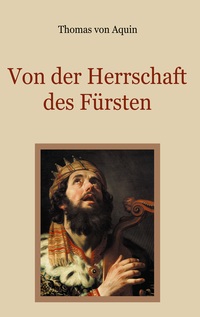 Vorderes Coverbild Von der Herrschaft des Fürsten - Eine christliche Staatslehre