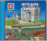 Vorderes Coverbild WAS IST WAS Hörspiel: Mittelalter/ Samurai