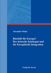 Vorderes Coverbild Bischöfe für Europa? Der deutsche Episkopat und die Europäische Integration